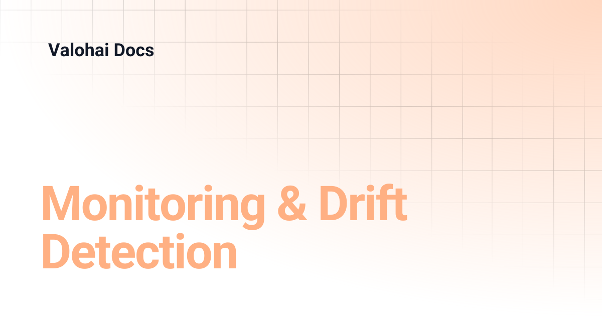 Monitoring & Drift Detection | Valohai Docs