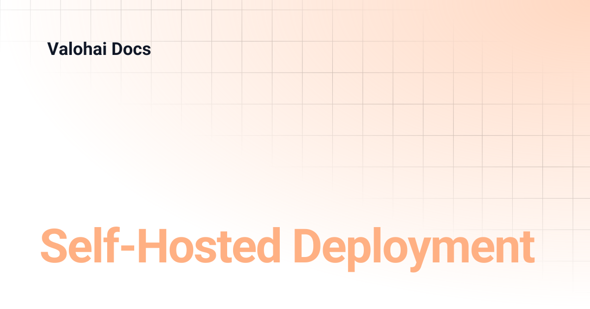 Self-Hosted Deployment | Valohai Docs