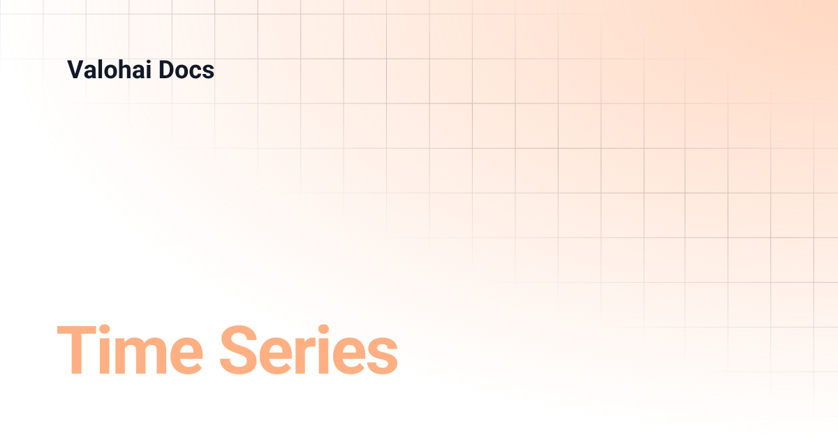 Time Series | Valohai Docs