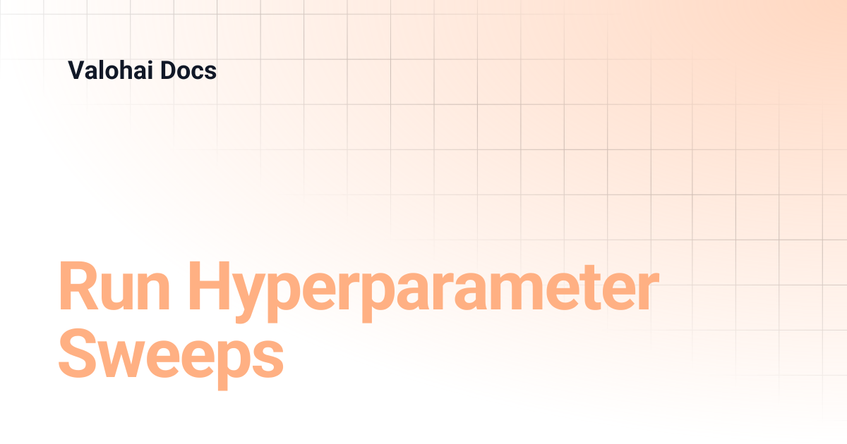 Run Hyperparameter Sweeps | Valohai Docs
