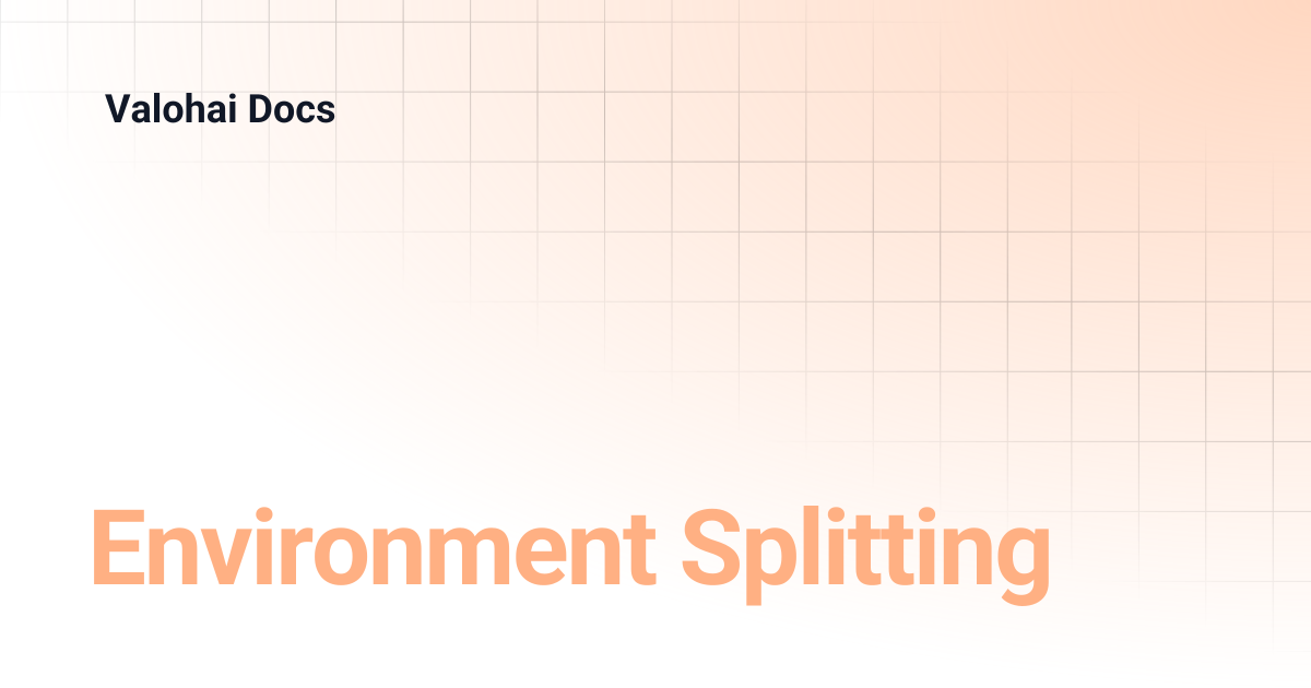 Environment Splitting | Valohai Docs