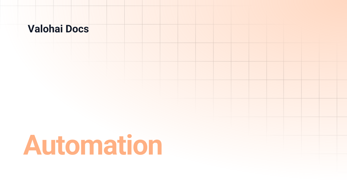 Automation | Valohai Docs