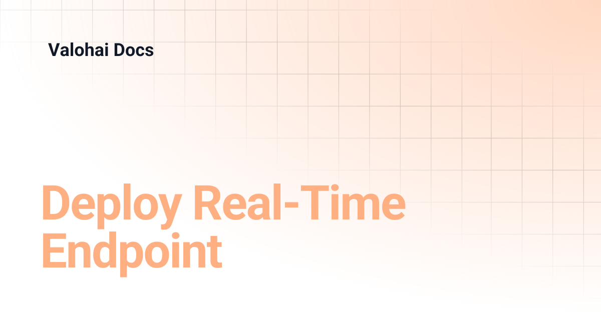 Deploy Real-Time Endpoint | Valohai Docs